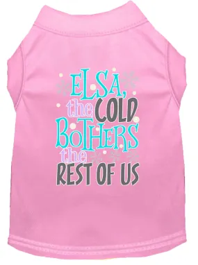 Elsa, The Cold Screen Print Dog Shirt Light Pink Med